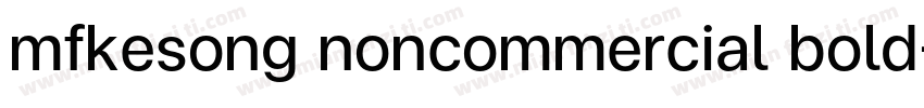 mfkesong noncommercial bold字体转换